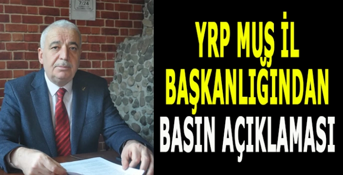 Yeniden Refah Partisi Muş il Başkanlığından basın açıklaması!