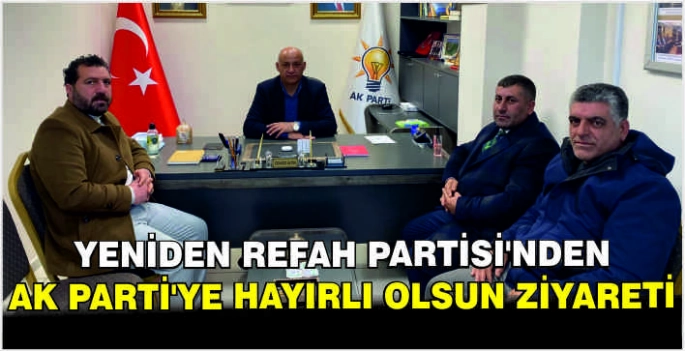 Yeniden Refah Partisi'nden Ak Parti'ye hayırlı olsun ziyareti