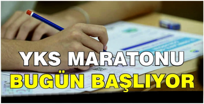 YKS maratonu bugün başlıyor