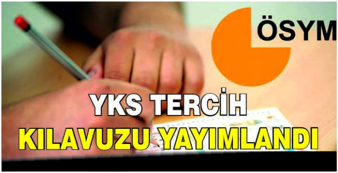 YKS tercih kılavuzu yayımlandı