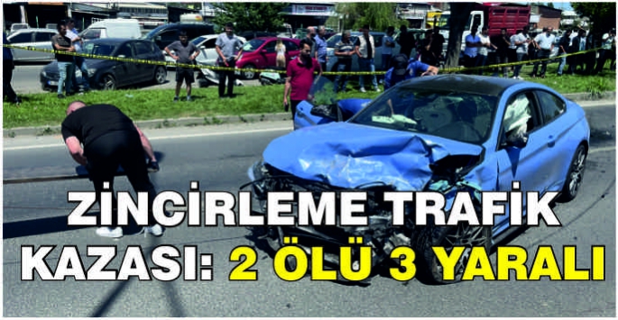 Zincirleme trafik kazası: 2 ölü 3 yaralı