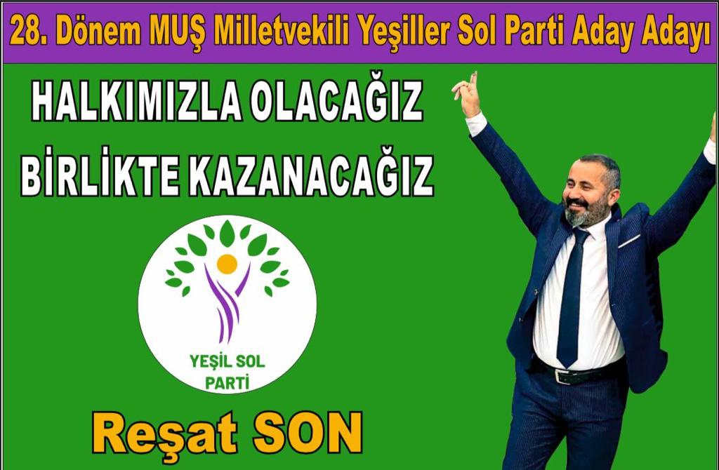Hasköy’lü Son, Yeşil Sol Parti'den Muş Milletvekili aday adayı oldu 